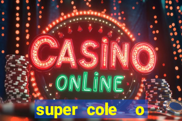 super cole  o 7784 jogos para pc download